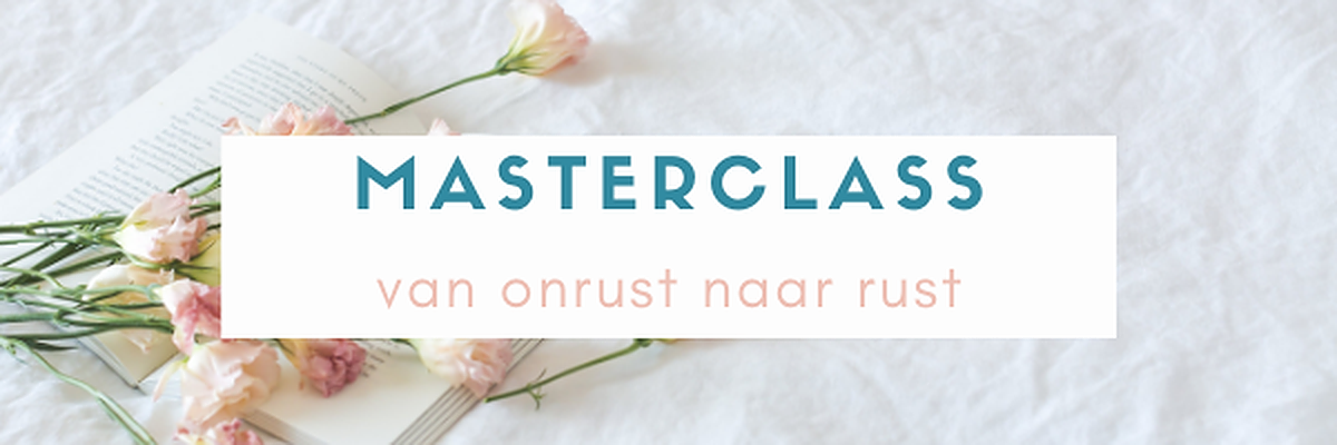 Masterclass Van onrust naar rust - Mirjam Peek